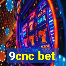 9cnc bet